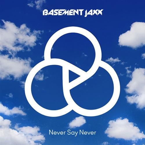 Basement Jaxx Never Say Never Profile Image