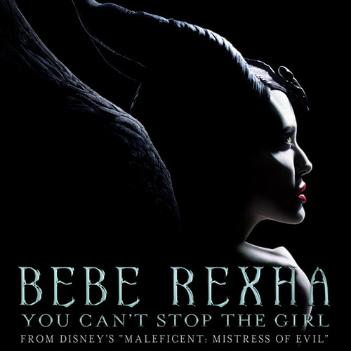 Bebe Rexha You Can't Stop The Girl (from Disney's Maleficent: Mistress of Evil) Profile Image