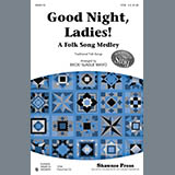 Download or print Becki Slagle Mayo Good Night, Ladies! (A Folk Song Medley) Sheet Music Printable PDF 9-page score for Concert / arranged TTBB Choir SKU: 86744