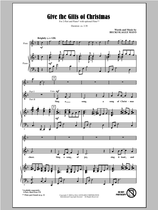 Learn to play Becki Slagle Mayo Give The Gifts Of Christmas sheet music for 2-Part Choir in minutes. Price: 3.9900$ Becki Slagle Mayo Give The Gifts Of Christmas sheet music notes and chords arranged for 2-Part Choir
