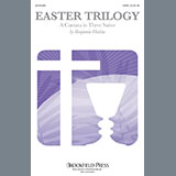 Download or print Benjamin Harlan Easter Trilogy: A Cantata in Three Suites Sheet Music Printable PDF 50-page score for Romantic / arranged SATB Choir SKU: 448124