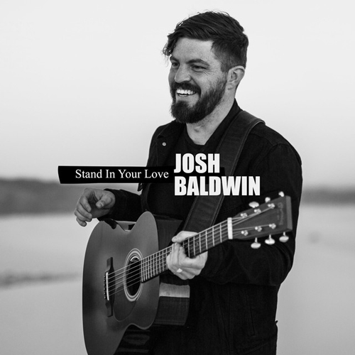 Bethel Music & Josh Baldwin Stand In Your Love Profile Image