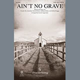 Download or print Bethel Worship Ain't No Grave (arr. David Angerman) Sheet Music Printable PDF 22-page score for Romantic / arranged SATB Choir SKU: 430648