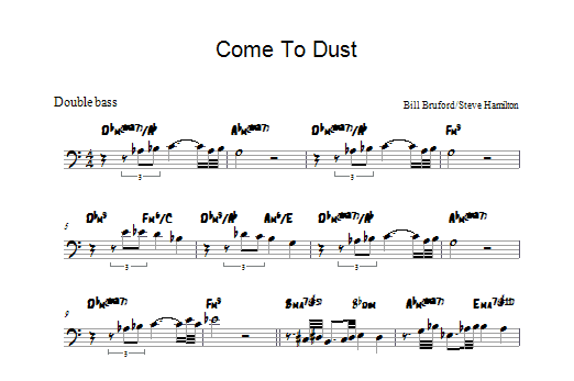 Bill Bruford Come To Dust sheet music notes and chords - Download Printable PDF and start playing in minutes.