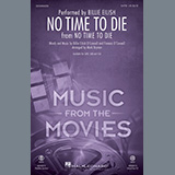 Download or print Billie Eilish No Time To Die (arr. Mark Brymer) Sheet Music Printable PDF 10-page score for Pop / arranged SSA Choir SKU: 452741