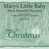 Download or print Billy Payne Mary's Little Baby (How Beautiful You Are) Sheet Music Printable PDF 11-page score for Sacred / arranged Choir SKU: 98103