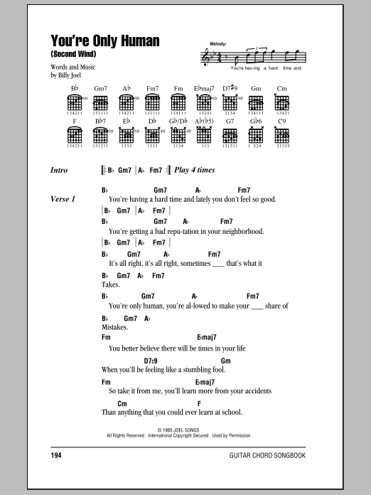 Learn to play Billy Joel You're Only Human (Second Wind) sheet music for Lead Sheet / Fake Book in minutes. Billy Joel You're Only Human (Second Wind) sheet music notes and chords. Download Printable PDF.