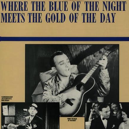 Bing Crosby Where The Blue Of The Night Meets The Gold Of The Day Profile Image