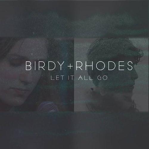 Birdy & RHODES Let It All Go Profile Image