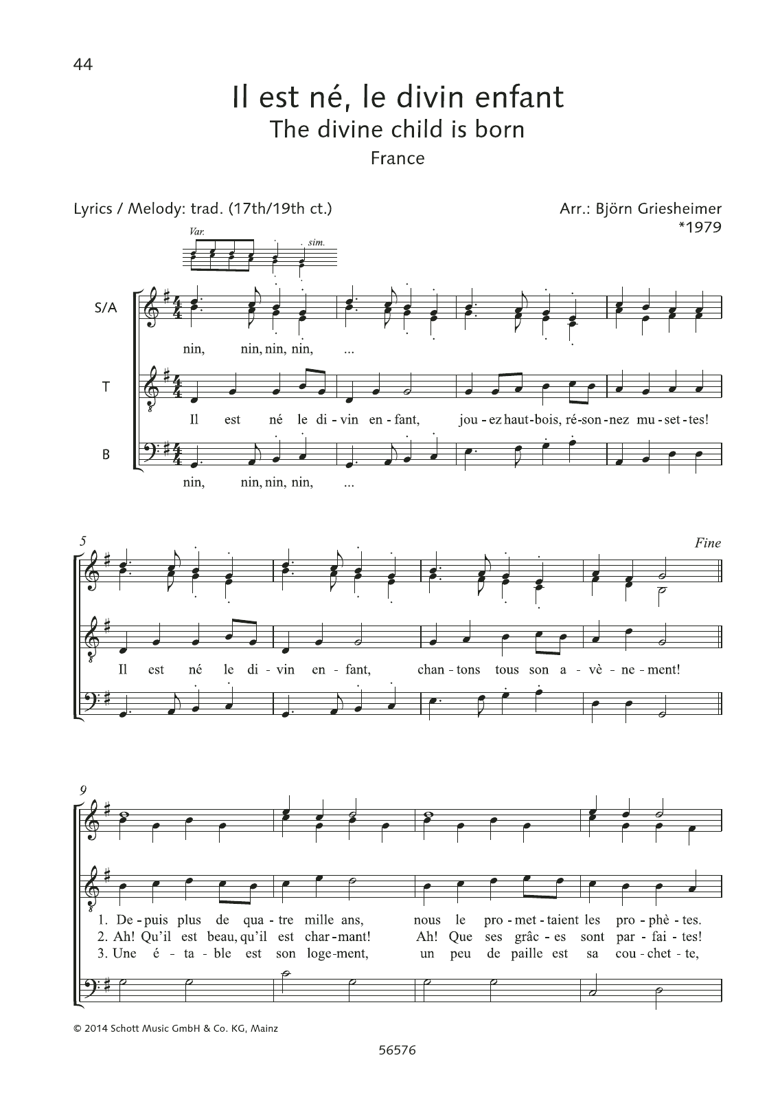 Learn to play Björn Griesheimer Il Est Ne, Le Divin Enfant sheet music for SATB Choir in minutes. Price: 3.9900$ Björn Griesheimer Il Est Ne, Le Divin Enfant sheet music notes and chords arranged for SATB Choir