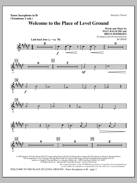 Learn to play BJ Davis Welcome To The Place Of Level Ground - Tenor Sax (sub. Tbn 2) sheet music for Choir Instrumental Pak in minutes. Price: 8.9900$ BJ Davis Welcome To The Place Of Level Ground - Tenor Sax (sub. Tbn 2) sheet music notes and chords arranged for Choir Instrumental Pak