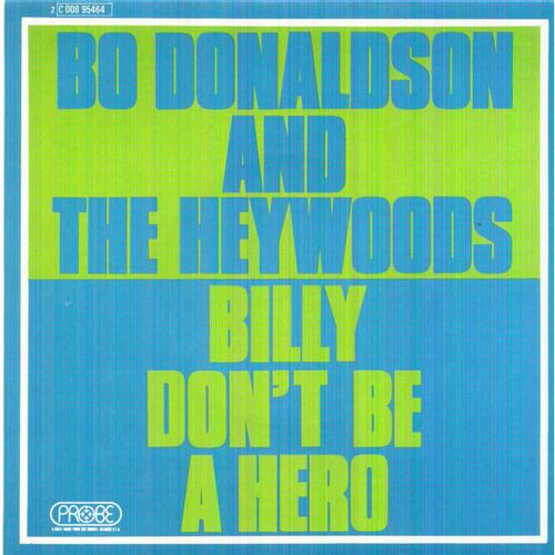 Bo Donaldson and the Heywoods Billy, Don't Be A Hero Profile Image