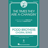 Download or print Bob Dylan The Times They Are A-Changin' (arr. Adam Podd) Sheet Music Printable PDF 15-page score for Pop / arranged SATB Choir SKU: 536084