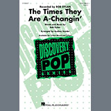 Download or print Bob Dylan The Times They Are A-Changin' (arr. Audrey Snyder) Sheet Music Printable PDF 10-page score for Pop / arranged 2-Part Choir SKU: 1579926
