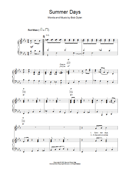 Bob Dylan Summer Days sheet music for Piano, Vocal & Guitar (Right-Hand Melody) in minutes. Price: 7.8900$ Bob Dylan Summer Days sheet music notes and chords. Download Printable PDF.
