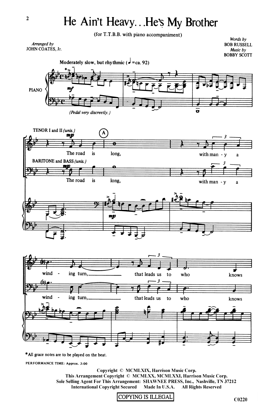 Learn to play Bob Russell and Bobby Scott He Ain't Heavy, He's My Brother (arr. John Coates, Jr.) sheet music for TTBB Choir in minutes. Price: 3.9900$ Bob Russell and Bobby Scott He Ain't Heavy, He's My Brother (arr. John Coates, Jr.) sheet music notes and chords arranged for TTBB Choir