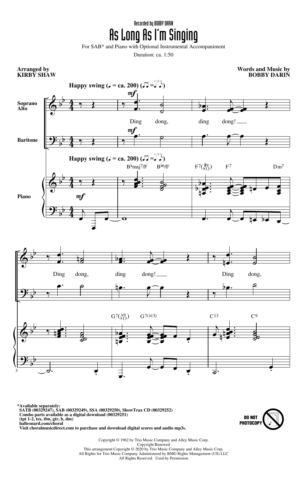 Learn to play Bobby Darin As Long As I'm Singing (arr. Kirby Shaw) sheet music for SATB Choir in minutes. Price: 3.9900$ Bobby Darin As Long As I'm Singing (arr. Kirby Shaw) sheet music notes and chords arranged for SATB Choir