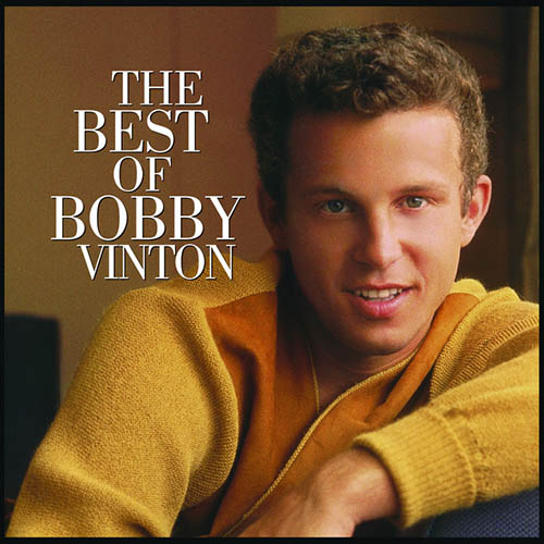 Bobby Vinton Download Printable PDF Score Easily Download Bobby Vinton Printable PDF piano music notes, guitar tabs for Lead Sheet / Fake Book. Transpose or transcribe this score in no time - Learn how to play song progression.