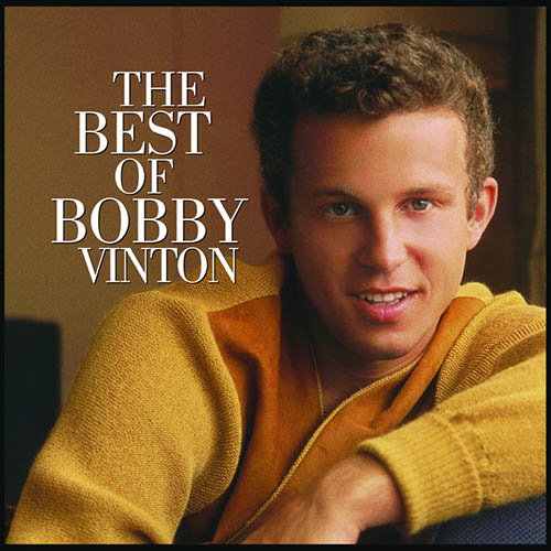 Easily Download Bobby Vinton Printable PDF piano music notes, guitar tabs for Piano, Vocal & Guitar (Right-Hand Melody). Transpose or transcribe this score in no time - Learn how to play song progression.