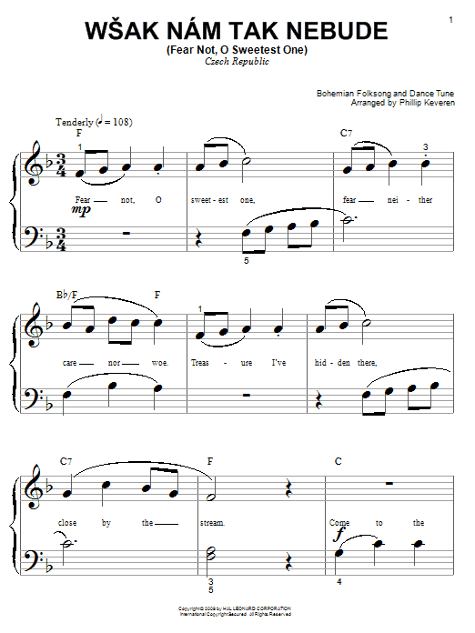 Learn to play Bohemian Folksong & Dance Tune Wsak Nam Tak Nebude (Fear Not, O Sweetest One) sheet music for Big Note Piano in minutes. Price: 6.9900$ Bohemian Folksong & Dance Tune Wsak Nam Tak Nebude (Fear Not, O Sweetest One) sheet music notes and chords arranged for Big Note Piano