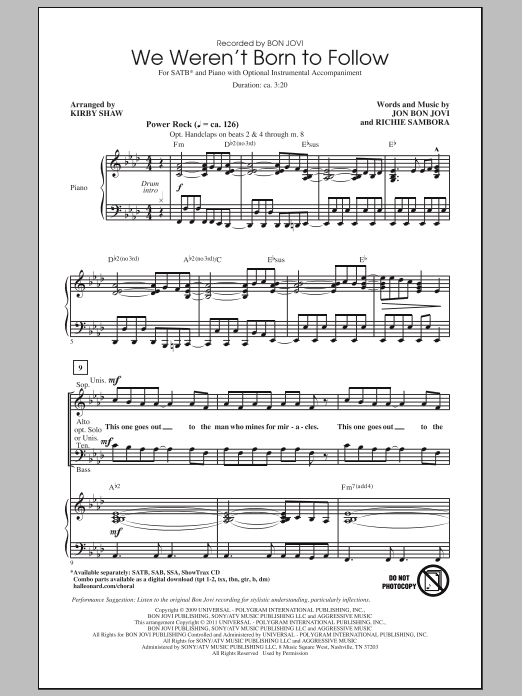 Learn to play Bon Jovi We Weren't Born To Follow (arr. Kirby Shaw) sheet music for SATB Choir in minutes. Bon Jovi We Weren't Born To Follow (arr. Kirby Shaw) sheet music notes and chords. Download Printable PDF.