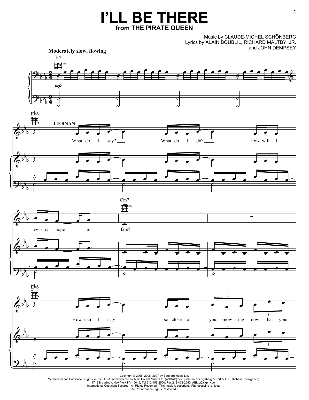 Learn to play Boublil and Schonberg I'll Be There (from The Pirate Queen) sheet music for Lead Sheet / Fake Book in minutes. Price: 5.9900$ Boublil and Schonberg I'll Be There (from The Pirate Queen) sheet music notes and chords arranged for Lead Sheet / Fake Book