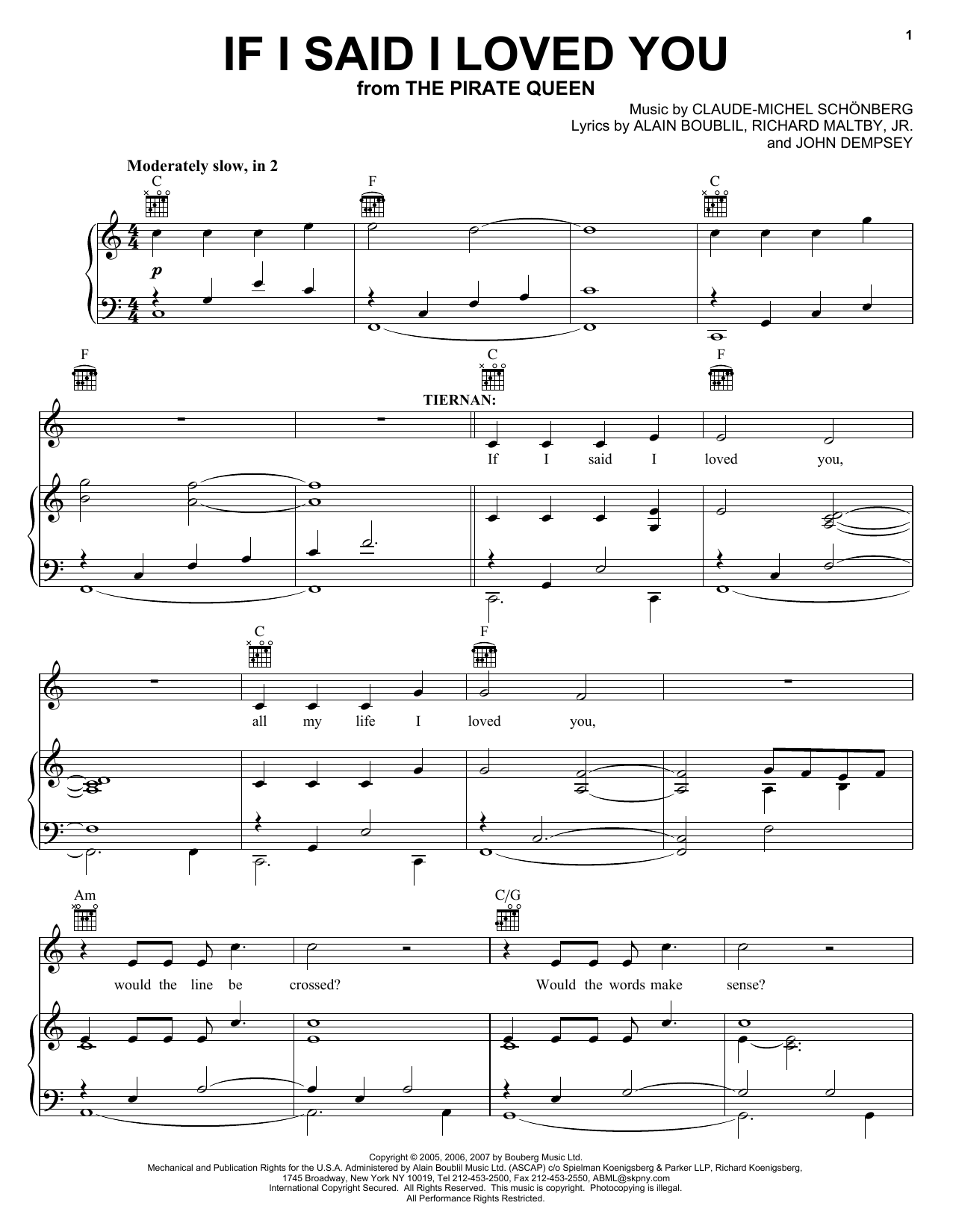 Learn to play Boublil and Schonberg If I Said I Loved You (from The Pirate Queen) sheet music for Lead Sheet / Fake Book in minutes. Price: 5.9900$ Boublil and Schonberg If I Said I Loved You (from The Pirate Queen) sheet music notes and chords arranged for Lead Sheet / Fake Book