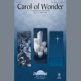 Download or print Brad Nix Carol Of Wonder Sheet Music Printable PDF 14-page score for Christmas / arranged SATB Choir SKU: 166902
