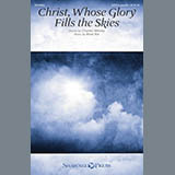 Download or print Brad Nix Christ, Whose Glory Fills The Skies Sheet Music Printable PDF 6-page score for Hymn / arranged SATB Choir SKU: 186571