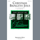 Download or print Brad Nix Christmas Bringeth Jesus Sheet Music Printable PDF 9-page score for Sacred / arranged SATB Choir SKU: 251148