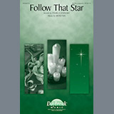 Download or print Brad Nix Follow That Star Sheet Music Printable PDF 6-page score for Sacred / arranged SATB Choir SKU: 251255