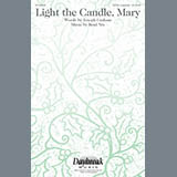 Download or print Brad Nix Light The Candle, Mary Sheet Music Printable PDF 9-page score for Sacred / arranged SATB Choir SKU: 177826