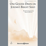 Download or print Brad Nix One Golden Dawn On Jordan's Bright Sand Sheet Music Printable PDF 3-page score for Concert / arranged SATB Choir SKU: 154516