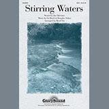 Download or print Brad Nix Stirring Waters Sheet Music Printable PDF 11-page score for Concert / arranged SATB Choir SKU: 93615