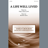 Download or print Braeden Ayres A Life Well Lived Sheet Music Printable PDF 11-page score for Poetry / arranged TBB Choir SKU: 490996