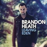 Download or print Brandon Heath Leaving Eden Sheet Music Printable PDF 8-page score for Christian / arranged Piano, Vocal & Guitar Chords (Right-Hand Melody) SKU: 79271