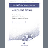 Download or print Brandon Williams A Jubilant Song Sheet Music Printable PDF 16-page score for Concert / arranged SATB Choir SKU: 1544146