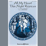 Download or print Brian Buda All My Heart This Night Rejoices Sheet Music Printable PDF 11-page score for Sacred / arranged SATB Choir SKU: 159157