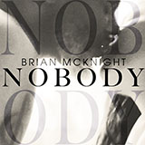 Download or print Brian McKnight Nobody Sheet Music Printable PDF 7-page score for R & B / arranged Piano, Vocal & Guitar Chords (Right-Hand Melody) SKU: 447231