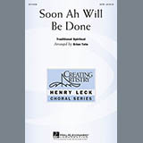Download or print African-American Spiritual Soon Ah Will Be Done (arr. Brian Tate) Sheet Music Printable PDF 14-page score for Concert / arranged SATB Choir SKU: 94795