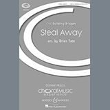 Download or print Brian Tate Steal Away Sheet Music Printable PDF 5-page score for Concert / arranged SAB Choir SKU: 159110