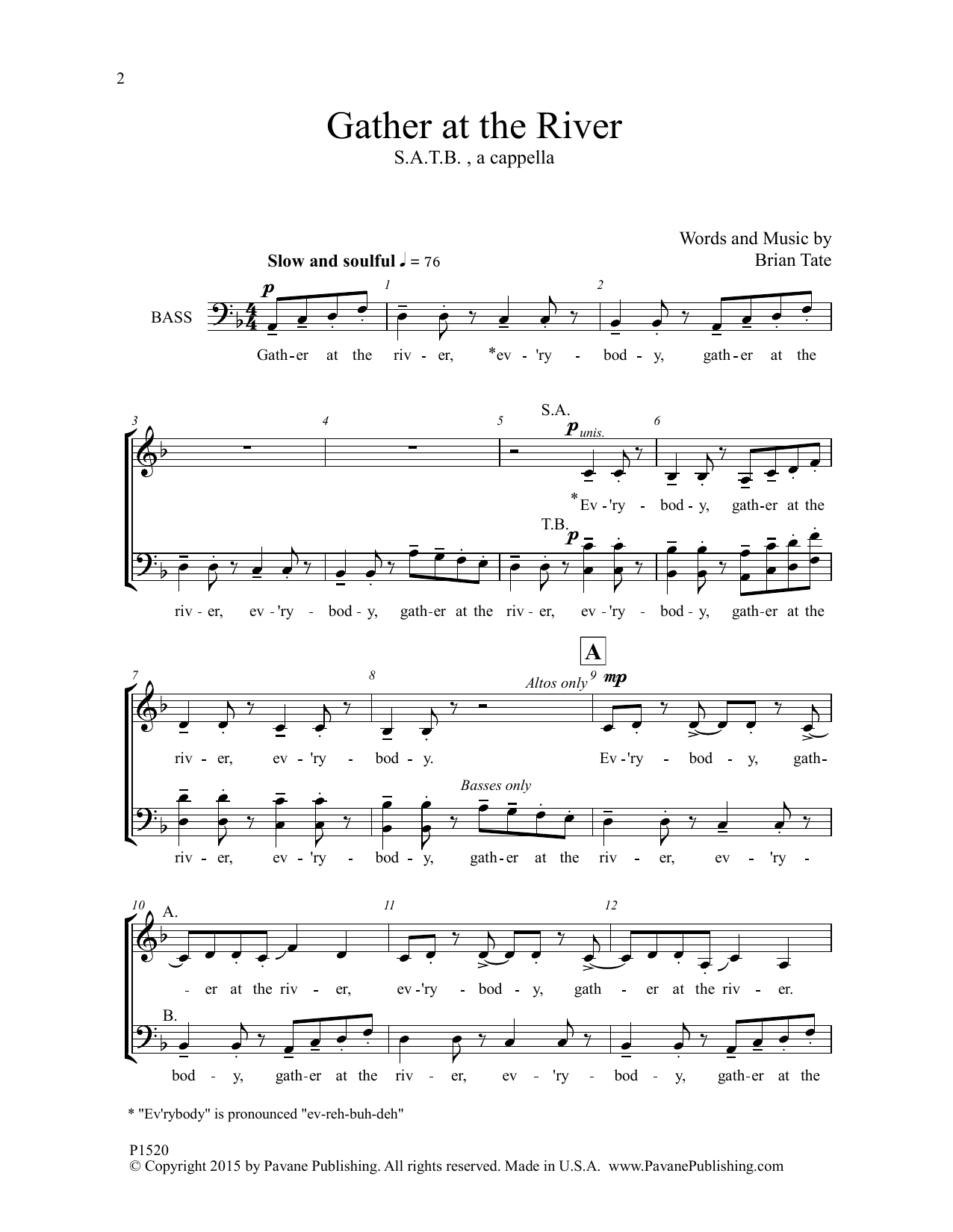 Learn to play Brian Tate Gather at the River sheet music for SATB Choir in minutes. Price: 3.9900$ Brian Tate Gather at the River sheet music notes and chords arranged for SATB Choir
