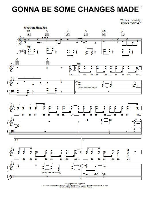 Learn to play Bruce Hornsby Gonna Be Some Changes Made sheet music for Piano, Vocal & Guitar (Right-Hand Melody) in minutes. Bruce Hornsby Gonna Be Some Changes Made sheet music notes and chords. Download Printable PDF.