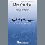 Download or print Bruce Ruben and Mark Sirett May You Heal Sheet Music Printable PDF 14-page score for Festival / arranged SATB Choir SKU: 1134909.