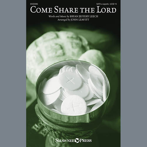 Bryan Jeffery Leech Come, Share The Lord (arr. John Leavitt) Profile Image