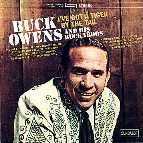 Buck Owens I've Got A Tiger By The Tail Profile Image
