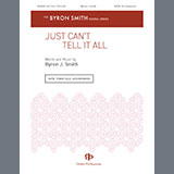 Download or print Byron Smith Just Can't Tell It All Sheet Music Printable PDF 14-page score for Concert / arranged SATB Choir SKU: 1545590