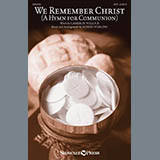 Download or print Cameron Pollock & Robert Sterling We Remember Christ (A Hymn For Communion) Sheet Music Printable PDF 6-page score for Sacred / arranged SATB Choir SKU: 414386.