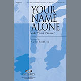 Download or print Camp Kirkland Your Name Alone (with Your Name) Sheet Music Printable PDF 7-page score for Contemporary / arranged SATB Choir SKU: 281458