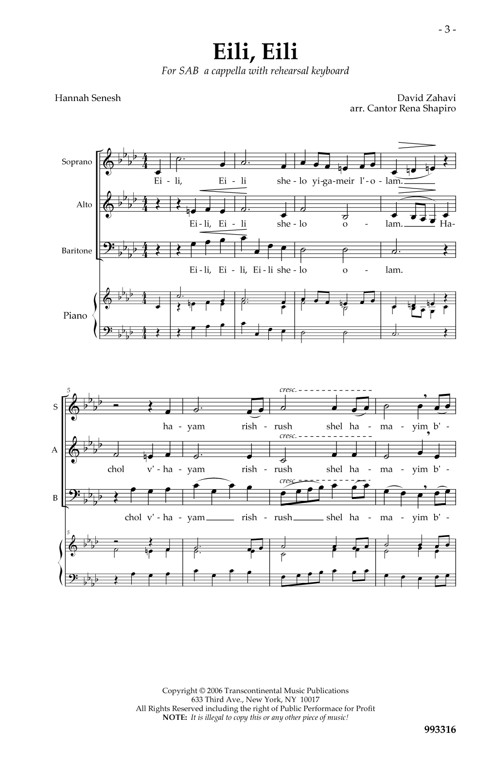 Learn to play Cantor Rena Shapiro Eili Eili sheet music for SAB Choir in minutes. Price: 3.9900$ Cantor Rena Shapiro Eili Eili sheet music notes and chords arranged for SAB Choir
